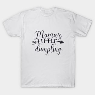 Mama's Little Dumpling cute baby shower toddler gift T-Shirt